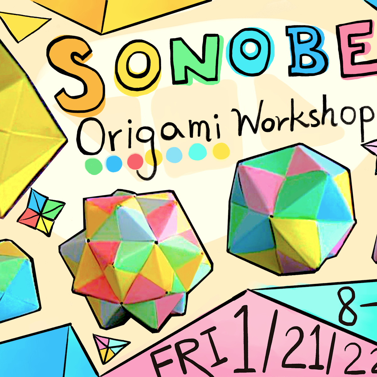 Sonobe Workshop! ◢◤